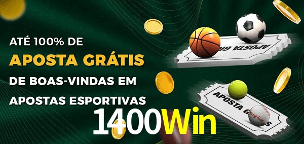 1400Win Ate 100% de Aposta Gratis